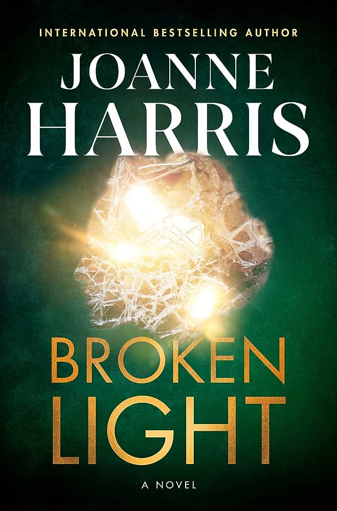 book cover for broken light a novel by joanne harris