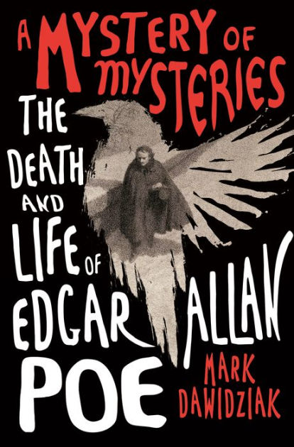 book cover for a mystery of mysteries: the death and life of edgar allan poe by mark dawidziak
