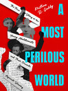 A Most Perilous World [electronic resource] / Kristina R. Gaddy