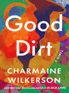 Good Dirt [electronic resource] / Charmaine Wilkerson