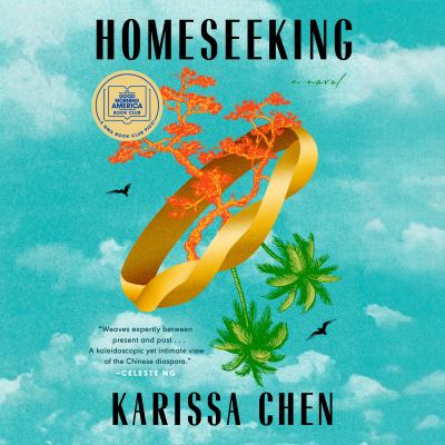 Eaudiobook, Audio Books, Nonmusical Sound Recording, Sound Recording, Electronic Resources Author: Chen, Karissa Title: Homeseeking [electronic resource] / Karissa Chen