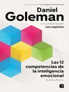 Title: Las 12 competencias de la inteligencia emocional [electronic resource] / Daniel Goleman