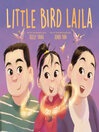 Title: Little Bird Laila [electronic resource] / Kelly Yang