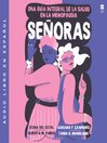 Title: Senoras [electronic resource] / Tania Rodriguez Manglano
