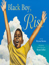 Title: Black Boy, Rise [electronic resource] / Brynne Barnes