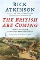 Title: The British are coming : the war for America, Lexington to Princeton, 1775-1777 / Rick Atkinson.
