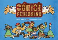 Title: Codice Peregrino: (Pilgrim Codex Spanish Edition)