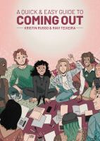 Title: A quick & easy guide to coming out / Kristin Russo & Ravi Teixeira.